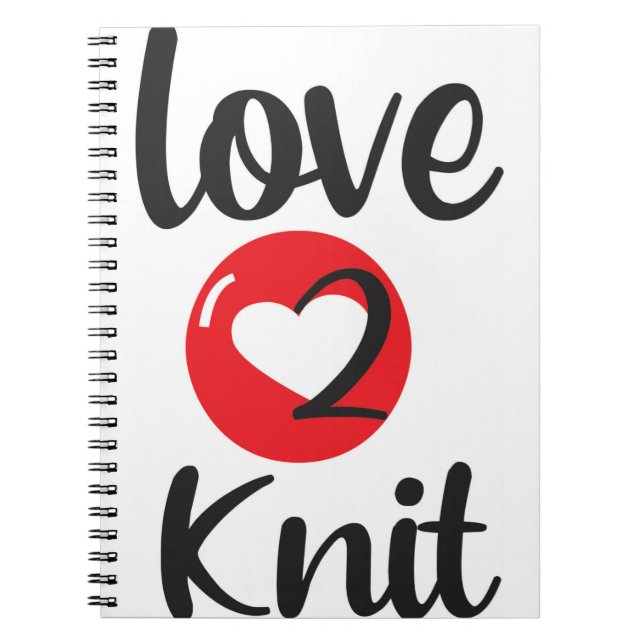 love 2 Knit Notebook (Front)