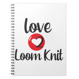 Love 2 Loom Knit Notebook