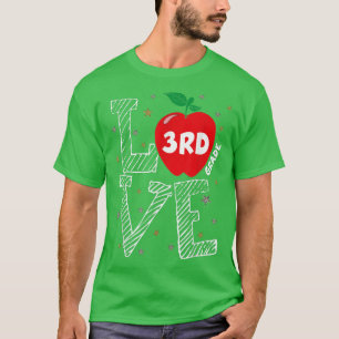 Love 3rd Grade Funny Back To School Teacher  T-Shirt