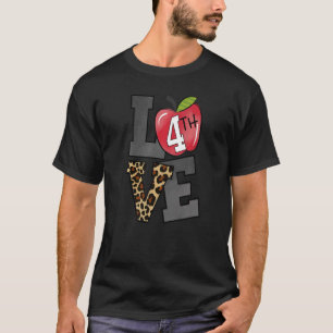 Love 4th Grade Apple Leopard First Day Of School F T-Shirt