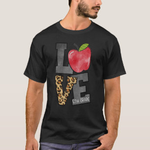 Love 5th Grade Teacher Fifth Grade Teacher Apple L T-Shirt