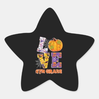 Love 6th Grade Teacher School Halloween Gift Star Sticker