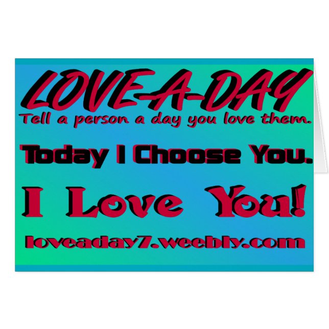 Love A Day Greeting Card (Front Horizontal)