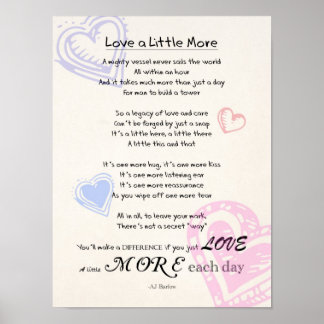 "Love a Little More" Inspirational Poem Medium Poster