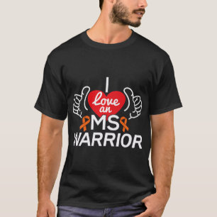 Love A Multiple Sclerosis Ms Warrior T-Shirt