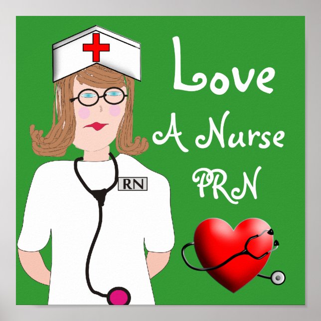 Love a Nurse PRN Poster (Front)
