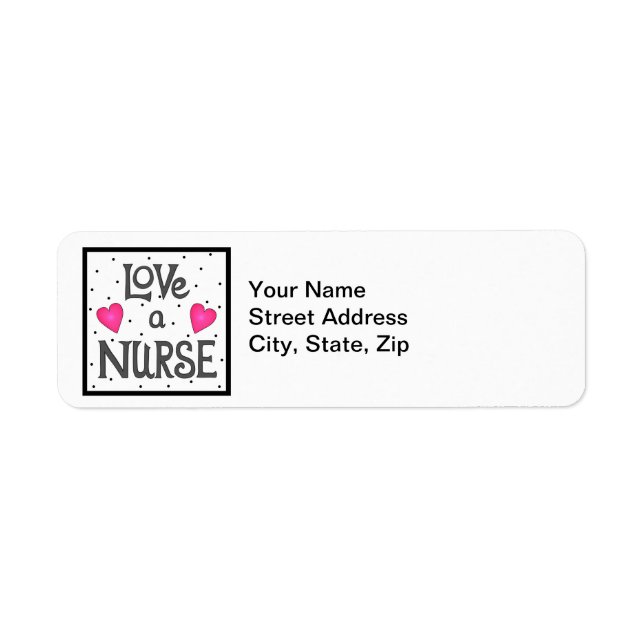 Love A Nurse Words Return Address Black White (Front)