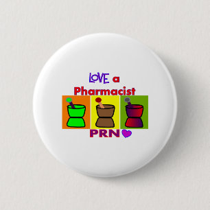 Love a Pharmacist PRN T-Shirts & Gifts 2 Inch Round Button