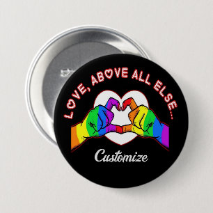 Love Above All Else 3 Inch Round Button