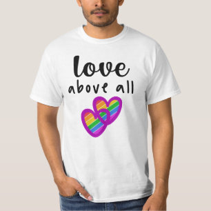 LOVE Above All with Rainbow Hearts LGBTQ Pride T-Shirt