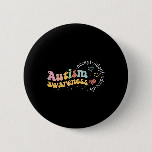Love Accept Adapt Advocate Autism Awareness Teache 2 Inch Round Button