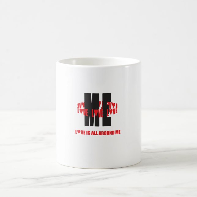 "Love All Around Me" Mug - Small Print (Center)