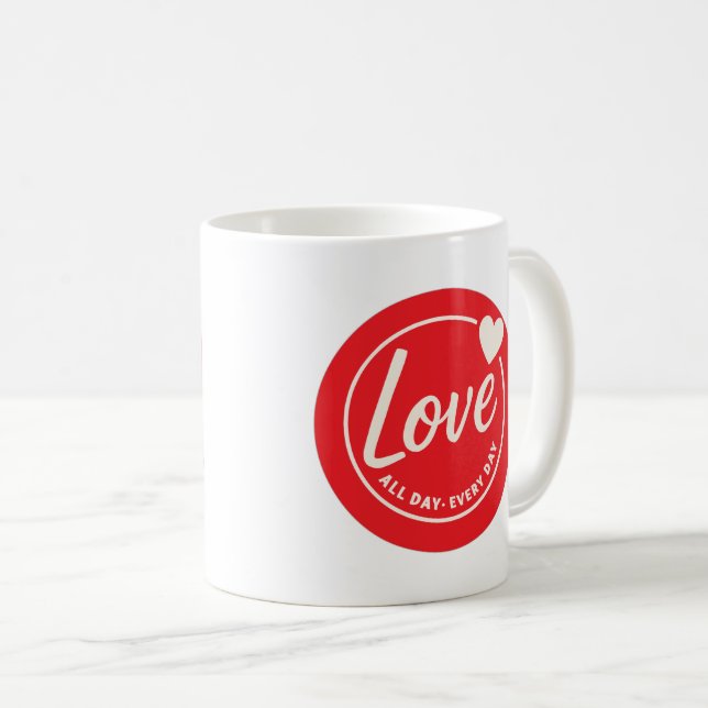 Love All Day Everyday Coffee Mug (Front Right)