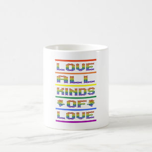 Love All Kinds of Love Coffee Mug