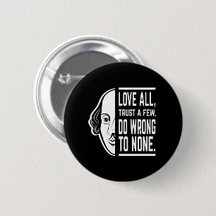 Love All Trust A Few Shakespeare Quote Thespian 2 Inch Round Button