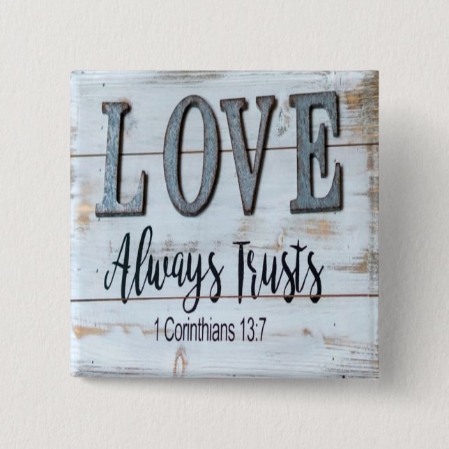 Love Always Trusts Rustic Metal 2 Inch Square Button (Front)
