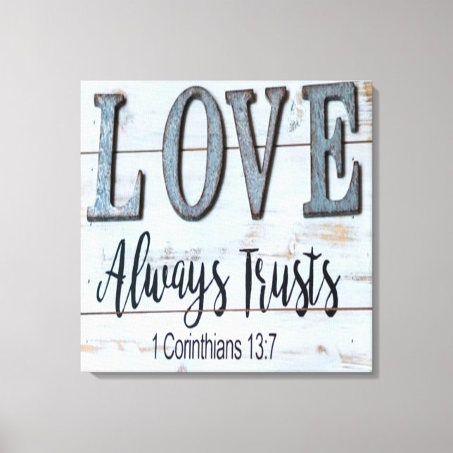 Love Always Trusts Rustic Metal Canvas Print (Front)