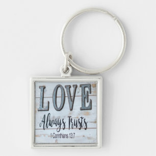 Love Always Trusts Rustic Metal Keychain