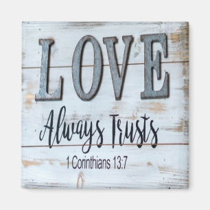 Love Always Trusts Rustic Metal Magnet