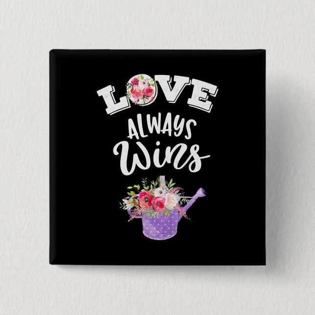 Love Always Win 2 Inch Square Button (Front)