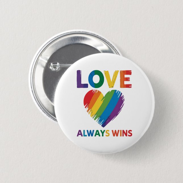 Love Always Win LGBT 2 Inch Round Button (Front & Back)