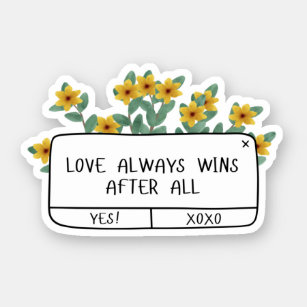 Love always wins after all, Saying, Flowers, Cute