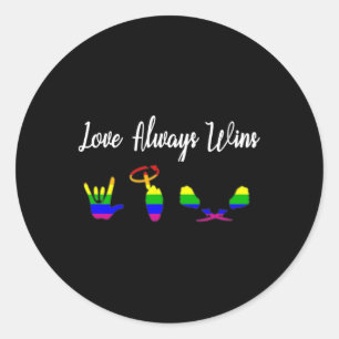 Love Always Wins Asl Awareness Gay Pride Lgbt  Classic Round Sticker