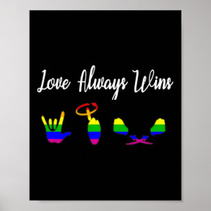 Love Always Wins ASL Awareness Gay Pride LGBT Poster