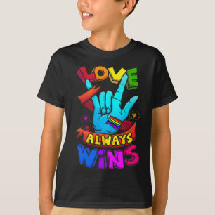 Love Always Wins ASL  Deaf Awareness Gay Pride LGB T-Shirt