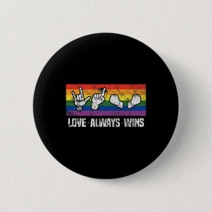 Love Always Wins Asl Deaf Awareness Lgbt Gay Pride 2 Inch Round Button