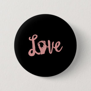 Love Always Wins ASL Teacher Deaf Awareness 2 Inch Round Button