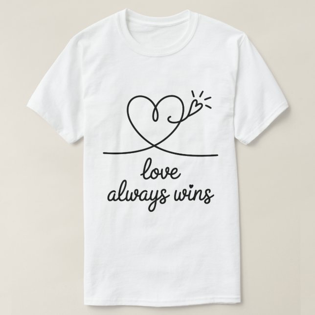 Love always wins love tee (Design Front)