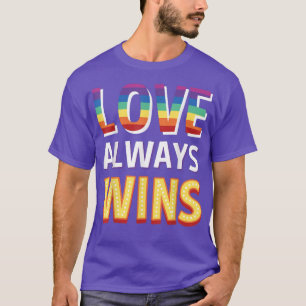 Love Always Wins T-Shirt