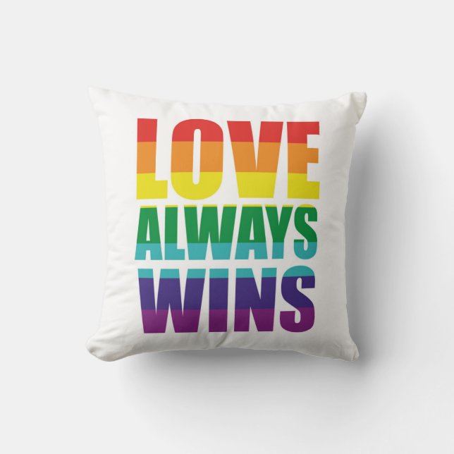 Love Always Wins Throw Pillow (Front)