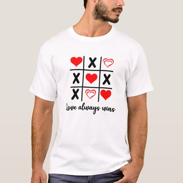 Love Always, Wins Tris Tic-Tac-Toe Valentines Day T-Shirt (Front)