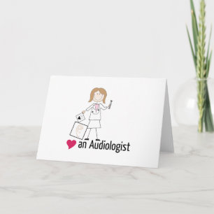 Love An Audiologist Card