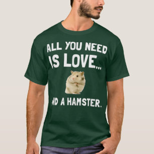 Love And A Hamster Pet Fan Funny T-Shirt
