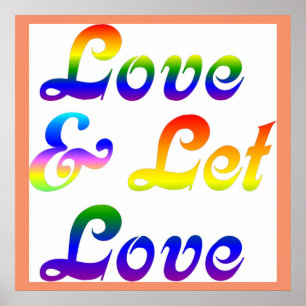 LOVE AND LET LOVE POSTER