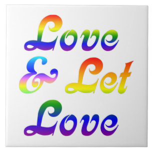 LOVE AND LET LOVE TILE