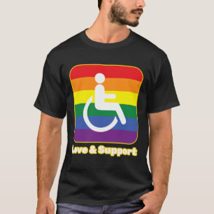Love and Support rainbow person with disability wh T-Shirt