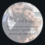 Love and Thanks Wedding Photo Favor Stickers<br><div class="desc">Customize these wedding favor thank you stickers with your favorite photograph,  your message and names.  Your photo is faded behind the text so it makes your message easier to read.</div>