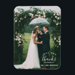 Love and Thanks Wedding Thank You Photo Magnet<br><div class="desc">Thank you wedding magnets featuring your favourite wedding day photo. Customize these magnets with your names and vertical photo. Contact me through my store if you need assistance.</div>