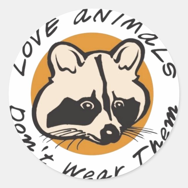 Love Animals Don't Wear Them Classic Round Sticker (Front)