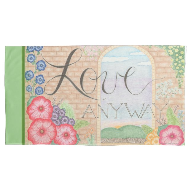 Love Anyway Set of King Size Pillow Cases (Front-Left)