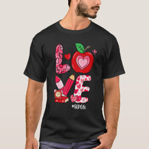 LOVE Apple Heart SLP Life Valentine's Day T-Shirt