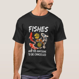 Love Aquarium Fishes Pet Owner Cancelled Joke Cool T-Shirt