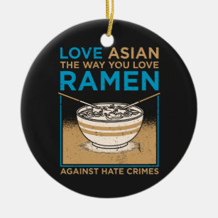 Love Asian The Way You Like Ramen Ceramic Ornament