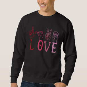 Love ASL Hearts Valentines Day Cute American Sign  Sweatshirt