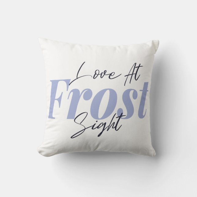 Love at frost sight throw pillow (Front)
