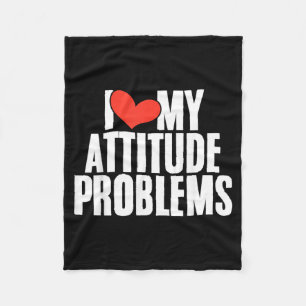 Love Attitude Problem Funny Sarcastic Humourous Fleece Blanket